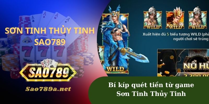 Bí kíp quét tiền từ game Sơn Tinh Thủy Tinh