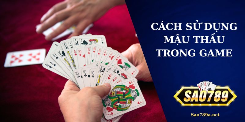 Cách sử dụng mậu thầu trong Sao789