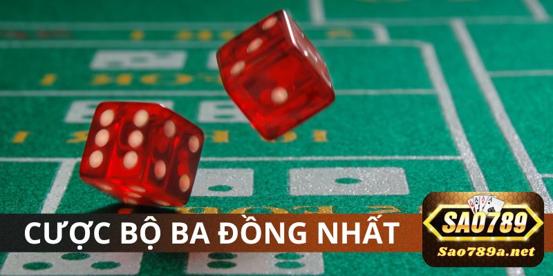 Cách cược bộ ba đồng nhất là gì?