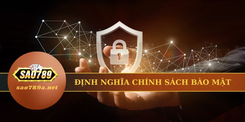 Chính sách bảo mật nghĩa là gì