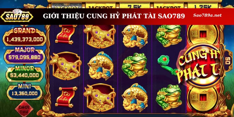 Thông tin về game Cung Hỷ Phát Tài Sao789