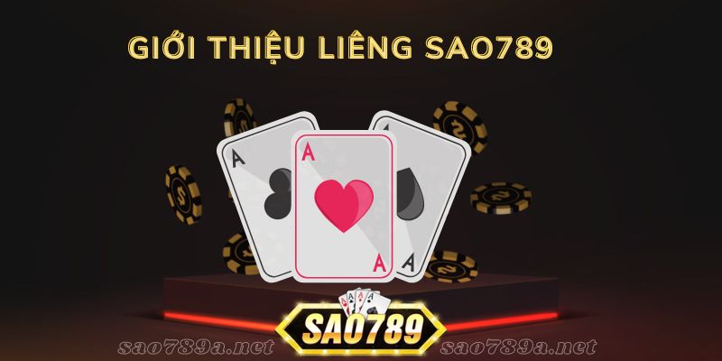 Khái quát về Liêng tại sảnh game Sao789