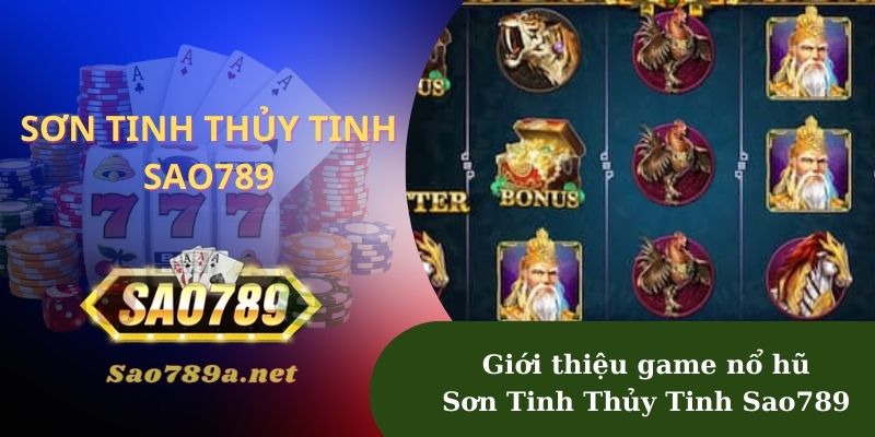 Giới thiệu Sơn Tinh Thủy Tinh tại Sao789