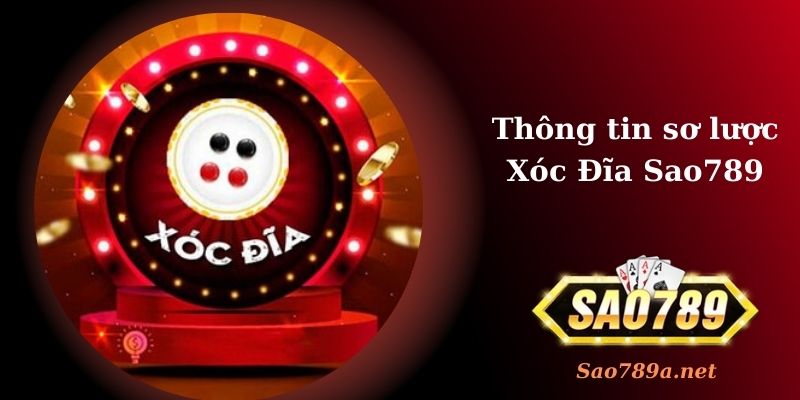 Thông tin sơ lược Xóc Đĩa Sao789