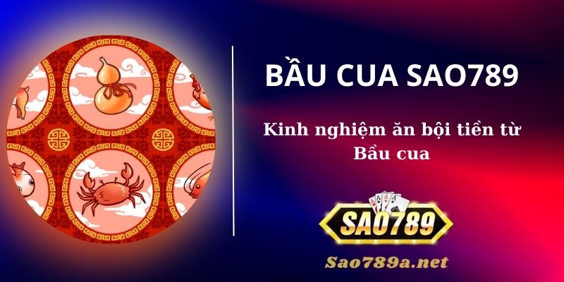 Kinh nghiệm ăn tiền cùng Bầu Cua Cá Cọp