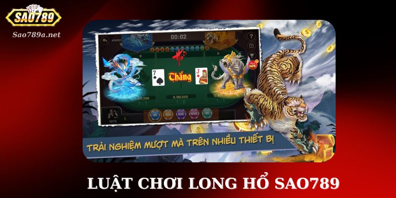 Luật chơi Long Hổ tại Sao 789