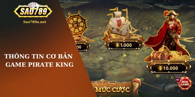 Thông tin cơ bản về game Pirate King Sao789