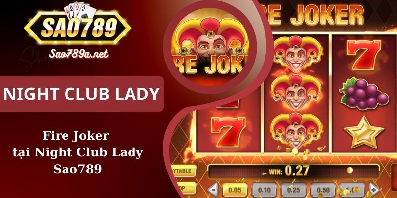 Các trò chơi tại Night Club Lady Sao789