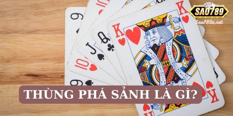 Thùng phá sảnh được hiểu như thế nào?