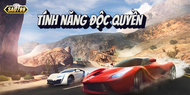 Tính năng độc quyền của game siêu xe tại Sao789